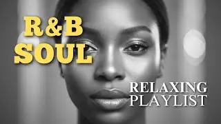 【R&B Soul】Dreamy Late Night R&B | Soft Female Vocals & Chill Beats