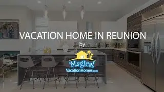 Vacation Home at Reunion by Magical Vacation Homes