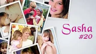 Sasha 2.0 || 20 anos em 