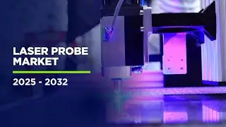 Top Laser Probe Market Insights 2025-2032 | Key Players & Future Outlook