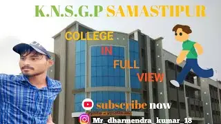 KNSGP SAMASTIPUR IN FULL VIEW COLLEGE #college #vlog 