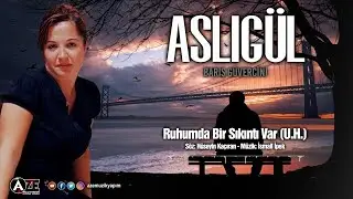 Aslıgül - Ruhumda Bir Sıkıntı Var - Uzun Hava