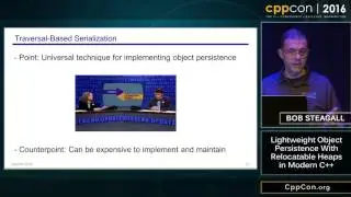 CppCon 2016: Bob Steagall &ldquo;Lightweight Object Persistence With Relocatable Heaps in Modern C++
