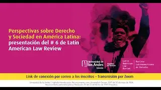 Perspectivas sobre Derecho y Sociedad en Am&eacute;rica Latina. Latin American Law Review