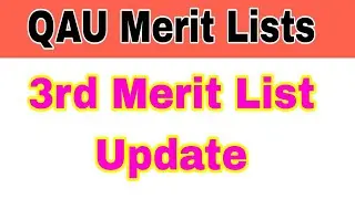 Quaid-e-Azam Uni 3rd Merit List Update 2023|QAU 3rd Merit List Check Online 2023|Smart Admissions