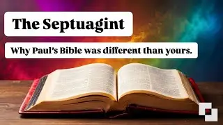The Septuagint: The Church's First Bible