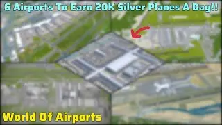 Best Airports To Earn Silver Planes Easily | World Of Airports | Tips And Tricks For Silver Planes
