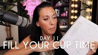 The Daily Grind DAY 11 | FILL your CUP time