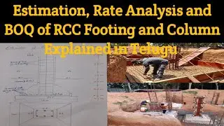 Estimation, Rate Analysis and BOQ of RCC Footing and Column Explained in Telugu/ Estimation