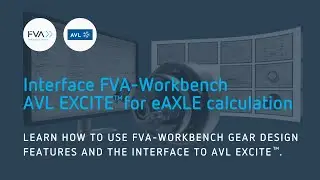 Интерфейс FVA-Workbench AVL EXCITE для расчета eAXLE