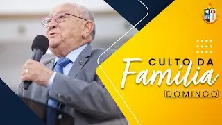 CULTO DA FAMÍLIA | 18/05/2025 | TV AD BELÉM