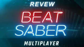 BEAT SABER Multiplayer Update || YAY or NAY? || Review