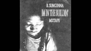 B. SUNGUNNA - IM IN THE BUILDIN' -VOL1 -13 - QUIET STORM.wmv