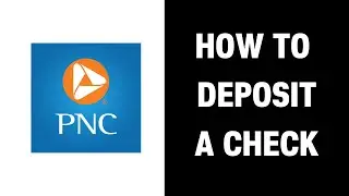 How to Deposit a  Deposit a check on PNC App (2026)