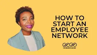 How To Start An Employee Network