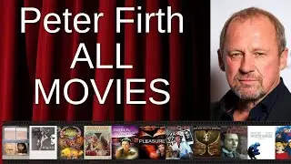 ALL Peter Firth Movies Ranked by Score (Critics + Fans)