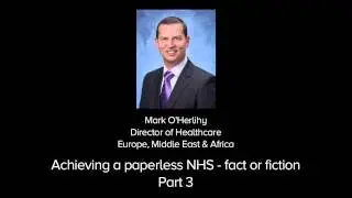 Podcast: Achieving a paperless NHS - fact or fiction? Part 3