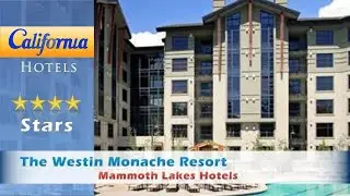The Westin Monache Resort, Mammoth, Mammoth Lakes Hotels - California
