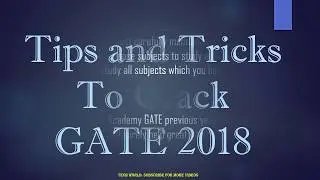 TIPS & TRICKS TO CRACK GATE 2018