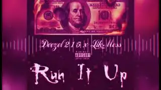 Deezel 215 - Run It Up (Remix) (Feat. Lik Moss) (OBH)