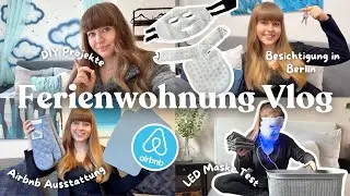 VLOG Besichtigung in Berlin, DIY Projekte Zuhause, LED-Maske Test, Airbnb Ausstattung & Einrichtung