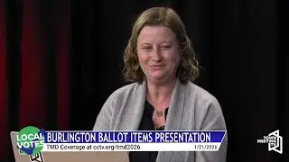 Town Meeting Day 2026: Burlington Ballot Items Presentation - 1/21/2026
