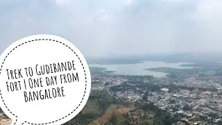 Episode 2: Gudibande Fort trek | ಗುಡಿಬಂಡೆ ಕೋಟೆ | One day trek from Bangalore