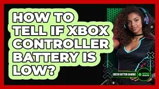 How To Tell If Xbox Controller Battery Is Low?