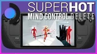 Steam Deck Gameplay - SuperHOT: Mind Control Delete - Steam OS