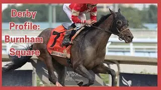 Nathan Klein&rsquo;s Kentucky Derby Profile: Burnham Square
