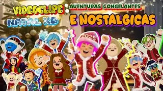 🎄VIDEOCLIPE NATAL XD: AVENTURAS CONGELANTES E NOSTÁLGICAS🎄