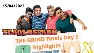 TeamXspark Highlights Today I THE GRIND Finals Day 2 I TXScout Mavi Ultron  420op