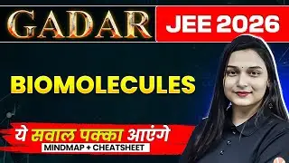 Biomolecules One Shot | PYQs +Mindmap + Theory  | Gadar 2026 | JEE 2026 Chemistry by Shilpi Ma’am