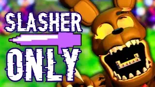 Can you beat FNaF World ONLY using SLASHER?