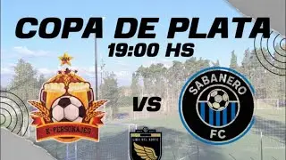 Ke Personajes 🆚 Sabaneros - Copa de Plata