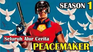 PAHLAWAN YANG MEMBUAT MALU JUSTICE LEAGUE | Seluruh Alur Cerita PEACEMAKER SEASON 1