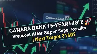 Canara Bank Stock Rallies to 15-Year High! What's Next? | Target & Stop Loss| #breakoutstocks #nifty