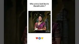 🔥Who actress look best in marathi look|#bollywood #marathi #actress #yt #attitude