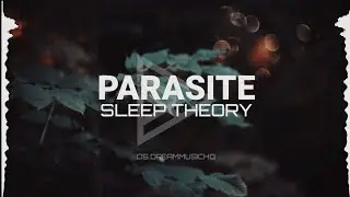 Sleep Theory - Parasite (Lyrics)