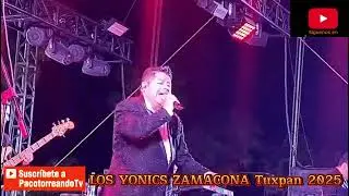 LOS YONICS Feria Tuxpan 2025