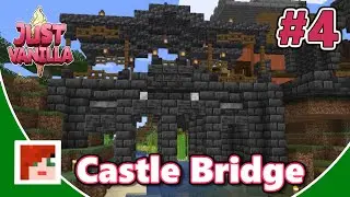 Just Vanilla Season 5 Episode 4 - Castle Bridge
