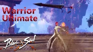Blade & Soul KR Level 55 Warrior Ultimate Skills