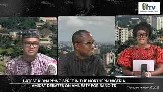 LATEST KIDNAPPING SPREE IN THE NORTHERN NIGERIA:AMIDST DEBATES ON AMNESTY FOR BANDITS