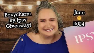 Boxycharm by Ipsy, Unboxing and Beauty GIVEAWAY, June 🌞 2024  | BeautyAmaB