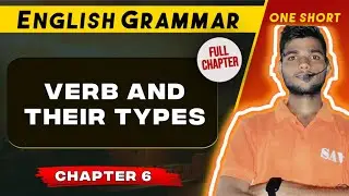 Verb and Their Types | English Grammar Full Chapter | Chapter 6 | One Shot#byanujsir#swa770#live