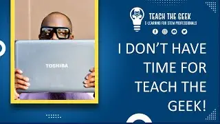 I'm Too Busy for Teach the Geek!