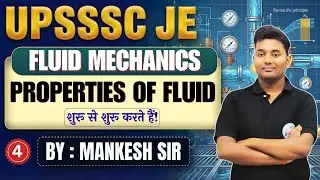 🔥UPSSSC JE | Fluid Mechanics | Lec-4|| Properties of Flood | By-Mankesh Sir @CivilTechsolution