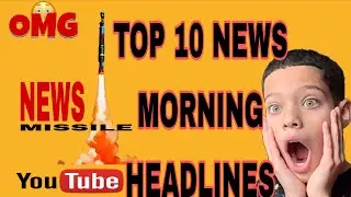 @TOP 10 NEWS Morning Headlines #newsmissile  DailyNews  #NewsAlert  #IndiaNews #ViralNews
