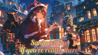 Nightcore- Santa Tell Me || Lyrics