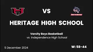 Heritage vs Independence High School: Varsity Boys Basketball - 5Dec24
